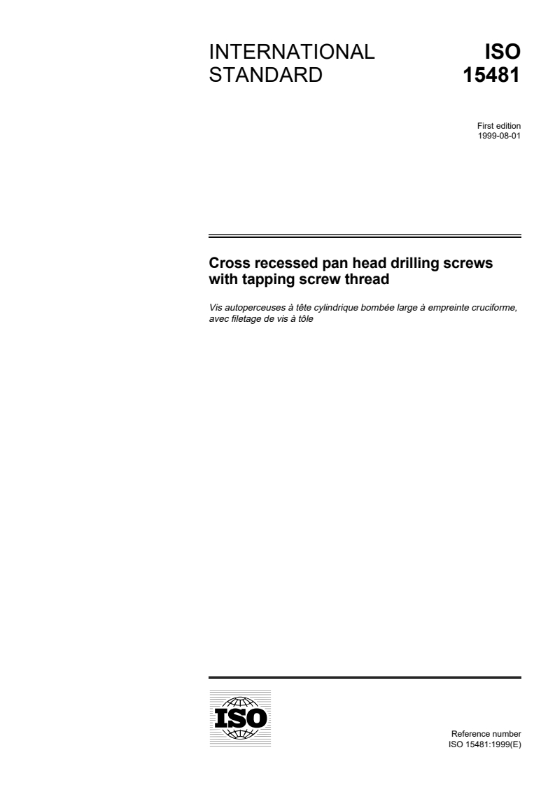 ISO 15481:1999 - Cross recessed pan head drilling screws with tapping screw thread
Released:9/2/1999