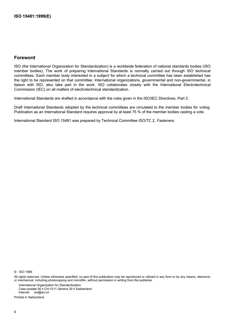 ISO 15481:1999 ISO 15481:1999 - Cross recessed pan head drilling screws with tapping screw thread
Released:9/2/1999 - Page 2 preview