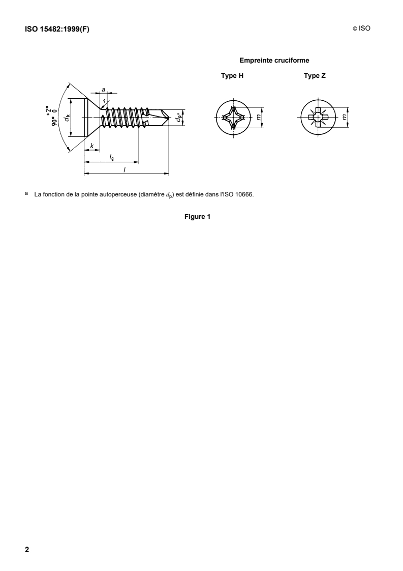 ISO 15482:1999 ISO 15482:1999 - Vis autoperceuses à tête fraisée à empreinte cruciforme, avec filetage de vis à tôle
Released:9/2/1999 - Page 4 preview
