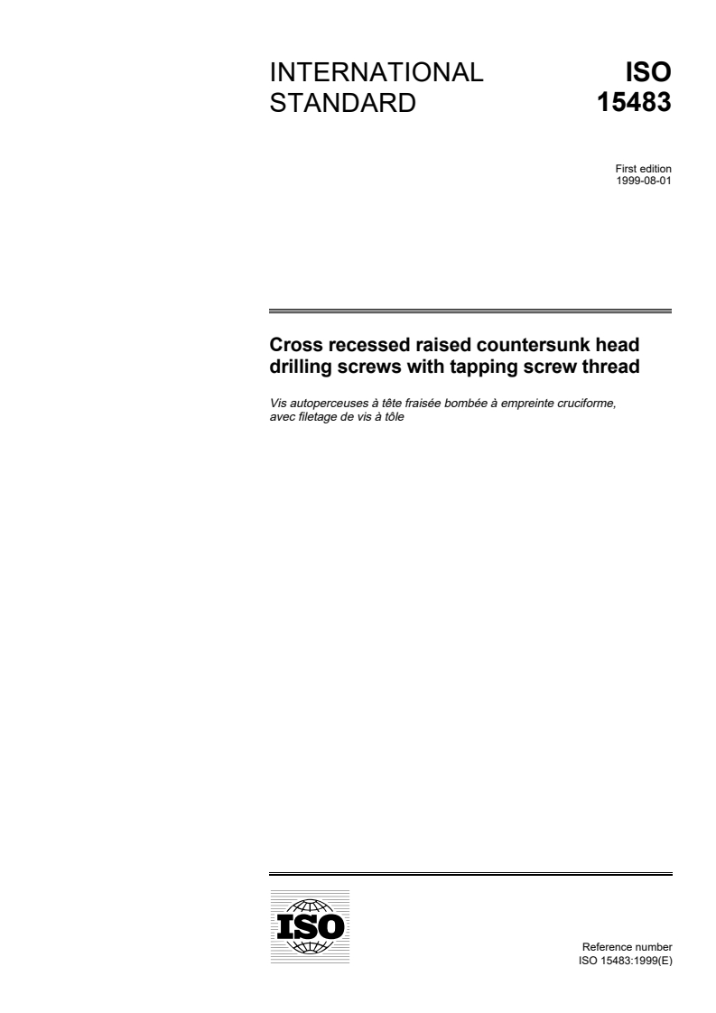 ISO 15483:1999 - Cross recessed raised countersunk head drilling screws with tapping screw thread
Released:9/2/1999