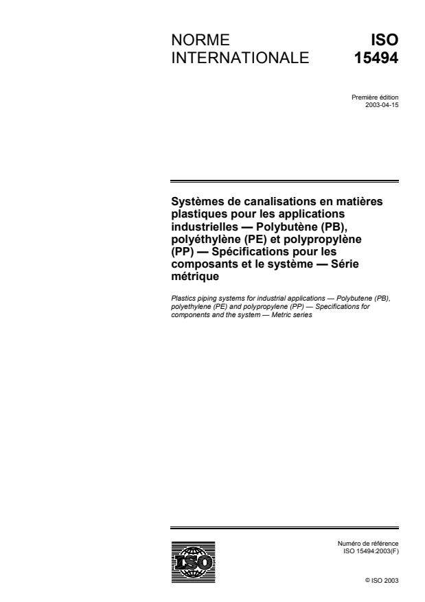 ISO 15494:2003 - Systemes de canalisations en matieres plastiques pour les applications industrielles -- Polybutene (PB), polyéthylene (PE) et polypropylene (PP) -- Spécifications pour les composants et le systeme -- Série métrique