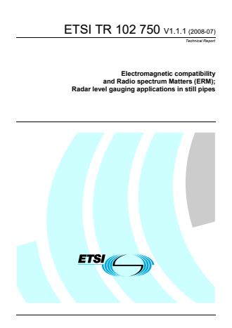 ETSI TR 102 750 V1.1.1 (2008-07) - Electromagnetic compatibility and Radio spectrum Matters (ERM); Radar level gauging applications in still pipes
