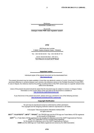 SIST EN 300 296-2 V1.2.1:2009 ETSI EN 300 296-2 V1.2.1 (2009-02) - Electromagnetic compatibility and Radio spectrum Matters (ERM); Land Mobile Service; Radio equipment using integral antennas intended primarily for analogue speech; Part 2: Harmonized EN covering essential requirements under article 3.2 of the R&TTE Directive - Page 2 preview