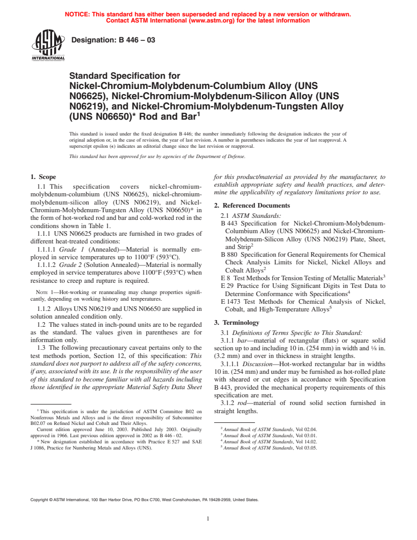 ASTM B446-03 - Standard Specification for Nickel-Chromium-Molybdenum-Columbium Alloy (UNS N06625), Nickel-Chromium-Molybdenum-Silicon Alloy (UNS N06219), and Nickel-Chromium-Molybdenum-Tungsten Alloy (UNS N06650)* Rod and Bar