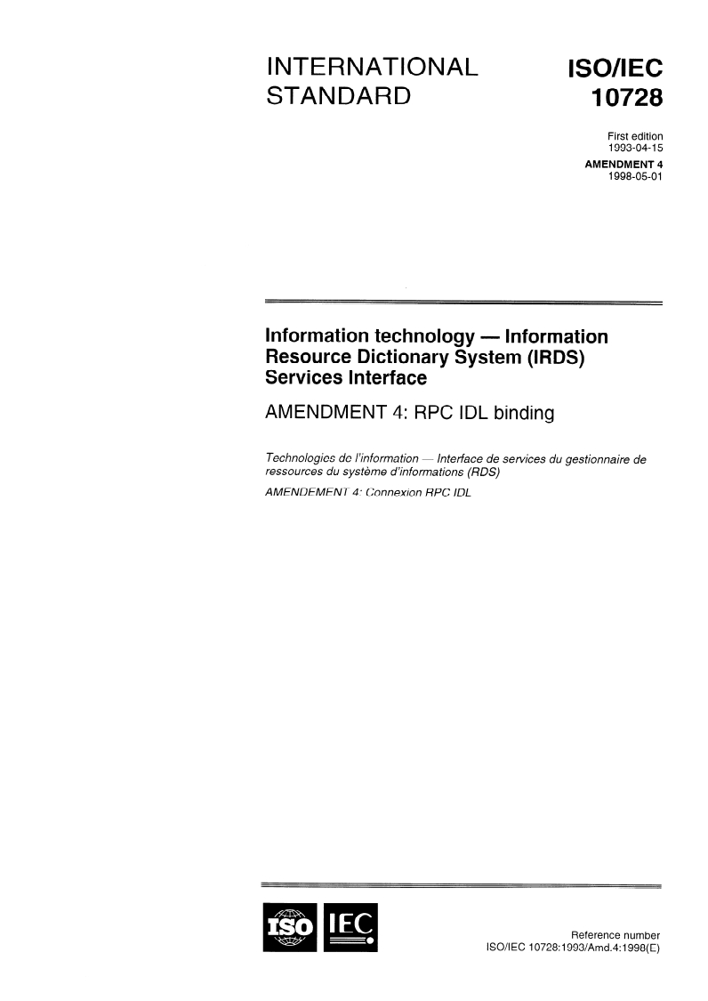 ISO/IEC 10728:1993/Amd 4:1998 - Information technology — Information Resource Dictionary System (IRDS) Services Interface — Amendment 4: RPC IDL binding
Released:30. 04. 1998