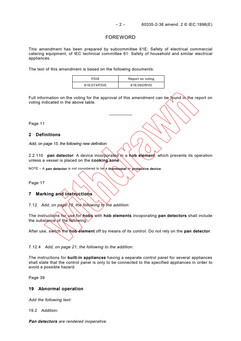 IEC 60335-2-36:1993/AMD2:1998 IEC 60335-2-36:1993/AMD2:1998 - Amendment 2 - Safety of household and similar electrical appliances - Part 2-36: Particular requirements for commercial electric cooking ranges, ovens, hobs and hob elements
Released:11/10/1998
Isbn:2831845858 - Page 2 preview