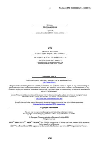 SIST EN 302 623 V1.1.1:2009 ETSI EN 302 623 V1.1.0 (2008-11) - Broadband Wireless Access Systems (BWA) in the 3 400 MHz to 3 800 MHz frequency band; Mobile Terminal Stations; Harmonized EN covering the essential requirements of article 3.2 of the R&TTE Directive - Page 2 preview