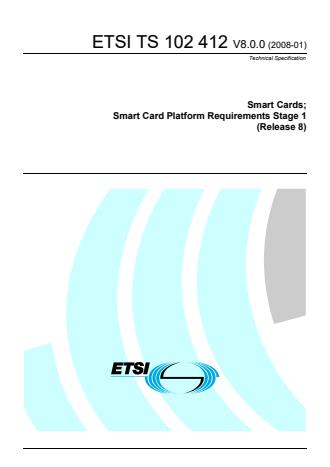 ETSI TS 102 412 V8.0.0 (2008-01) - Smart Cards; Smart Card Platform Requirements Stage 1 (Release 8)