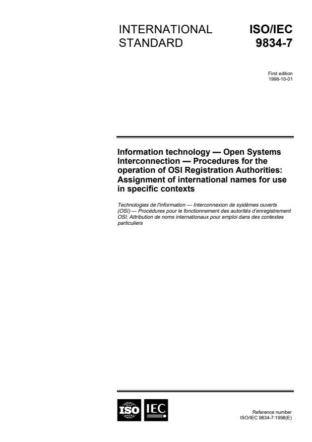 ISO/IEC 9834-7:1998 - Information technology -- Open Systems Interconnection -- Procedures for the operation of OSI Registration Authorities: Assignnment of international names for use in specific contexts
