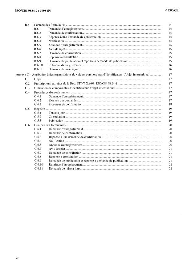 ISO/IEC 9834-7:1998 ISO/IEC 9834-7:1998 - Technologies de l'information -- Interconnexion de systemes ouverts (OSI) -- Procédures pour le fonctionnement des autorités d'enregistrement OSI: Attribution de noms internationaux pour emploi dans des contextes spécifiques - Page 4 preview