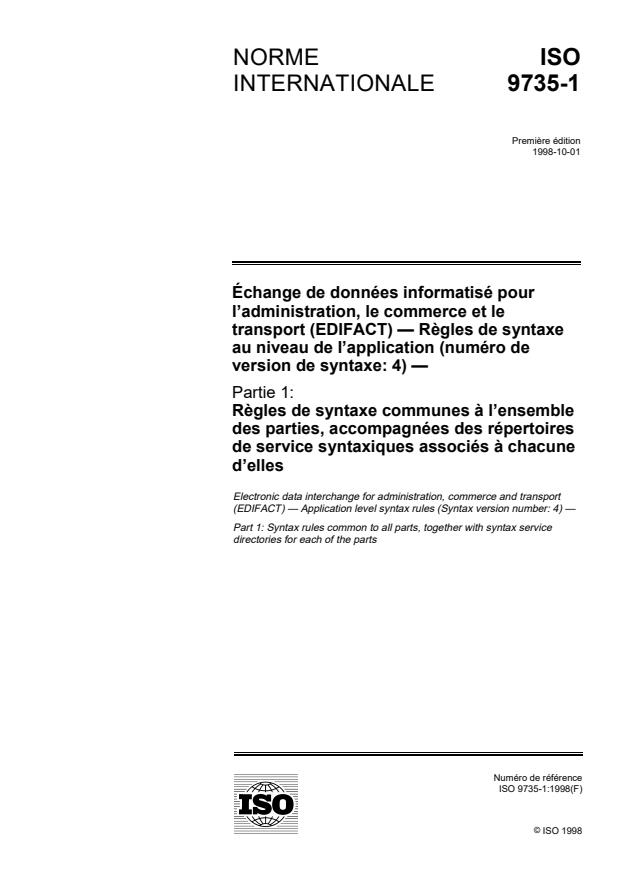 ISO 9735-1:1998 - Échange de données informatisé pour l'administration, le commerce et le transport (EDIFACT) -- Regles de syntaxe au niveau de l'application (numéro de version de syntaxe: 4)