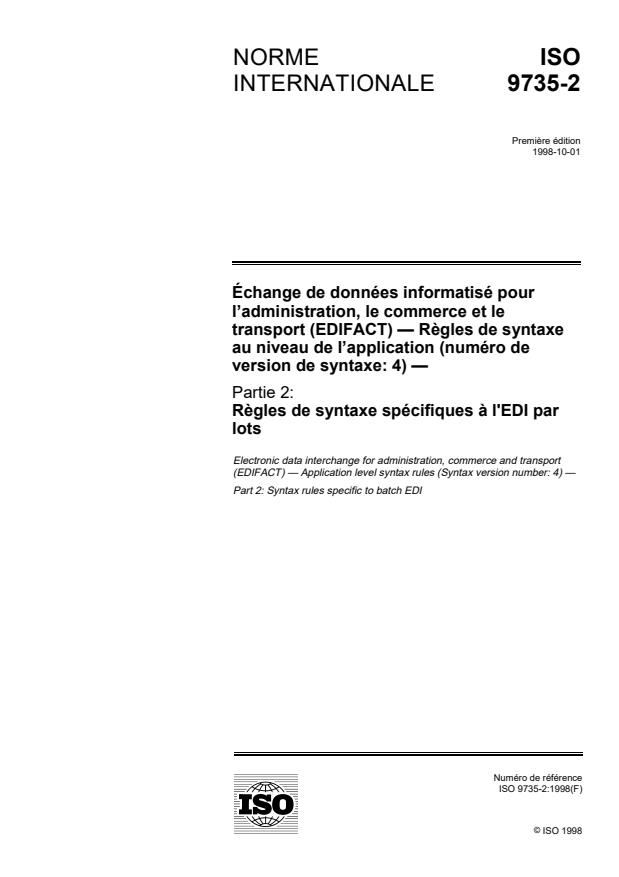 ISO 9735-2:1998 - Échange de données informatisé pour l'administration, le commerce et le transport (EDIFACT) -- Regles de syntaxe au niveau de l'application (numéro de version de syntaxe: 4)