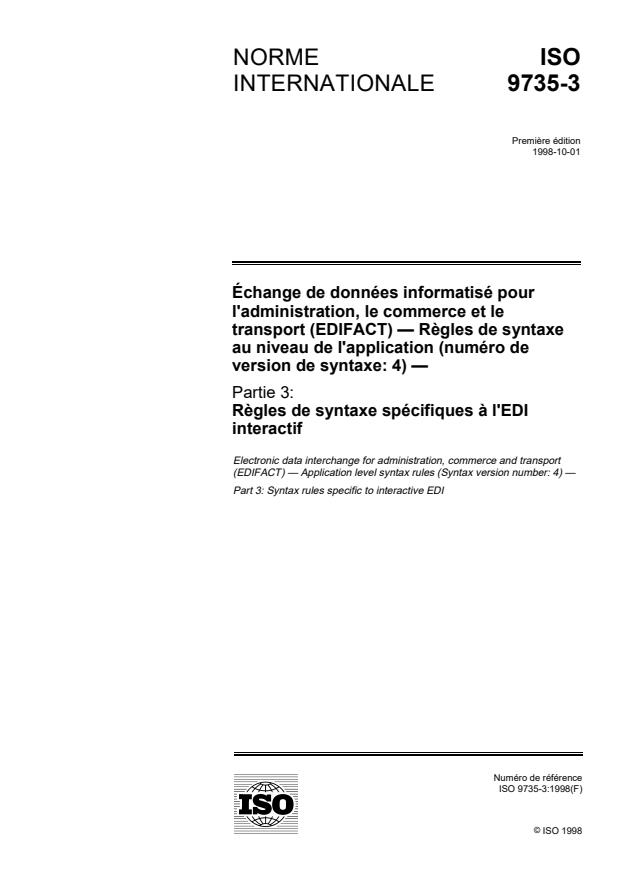 ISO 9735-3:1998 - Échange de données informatisé pour l'administration, le commerce et le transport (EDIFACT) -- Regles de syntaxe au niveau de l'application (numéro de version de syntaxe: 4)