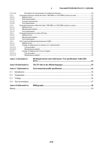 SIST EN 302 574-3 V1.1.1:2010 ETSI EN 302 574-3 V1.1.1 (2010-06) - Satellite Earth Stations and Systems (SES); Harmonized Standard for satellite earth stations for MSS operating in the 1 980 MHz to 2 010 MHz (earth-to-space) and 2 170 MHz to 2 200 MHz (space-to- earth) frequency bands; Part 3: User Equipment (UE) for narrowband systems: Harmonized EN covering the essential requirements of article 3.2 of the R&TTE Directive - Page 4 preview