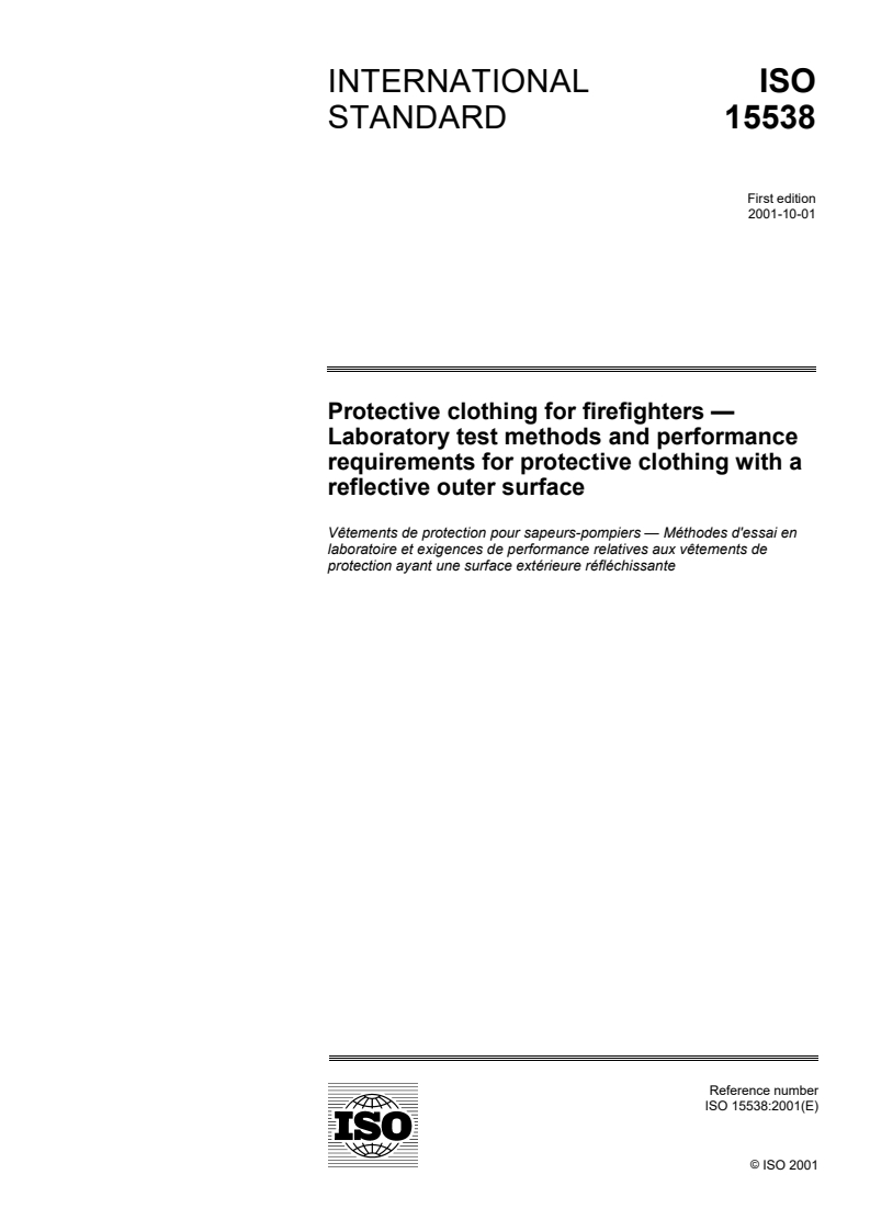 ISO 15538:2001 - Protective clothing for firefighters — Laboratory test methods and performance requirements for protective clothing with a reflective outer surface
Released:10/4/2001