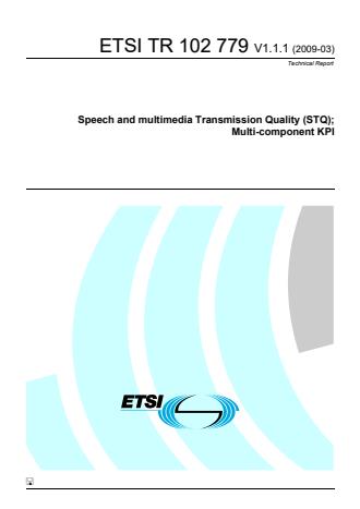 ETSI TR 102 779 V1.1.1 (2009-03) - Speech and multimedia Transmission Quality (STQ); Multi-component KPI