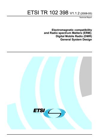 ETSI TR 102 398 V1.1.2 (2008-05) - Electromagnetic compatibility and Radio spectrum Matters (ERM); Digital Mobile Radio (DMR) General System Design