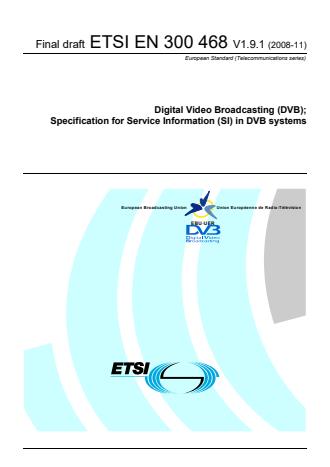 ETSI EN 300 468 V1.9.1 (2008-11) - Digital Video Broadcasting (DVB); Specification for Service Information (SI) in DVB systems