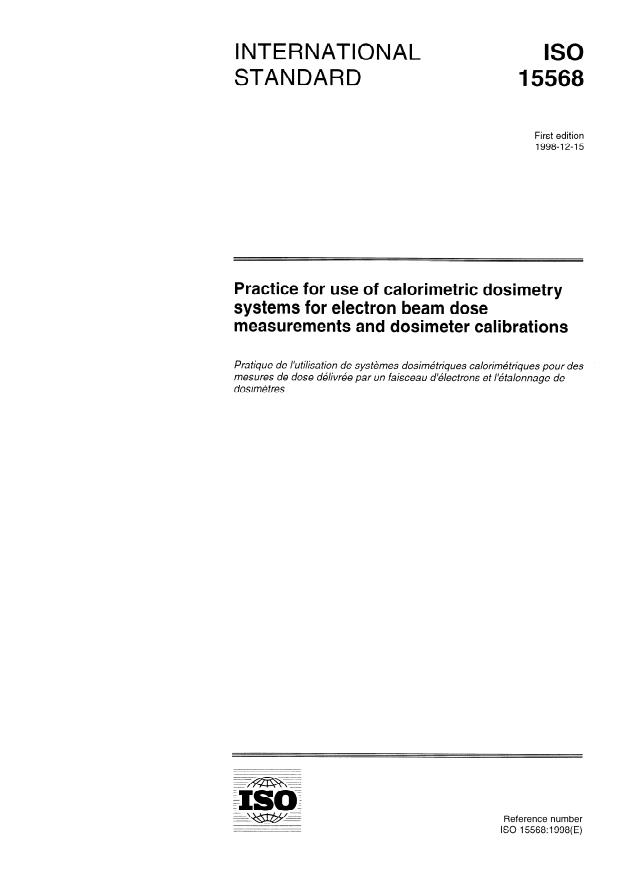 ISO 15568:1998 - Practice for use of calorimetric dosimetry systems for electron beam dose measurements and dosimeter calibrations