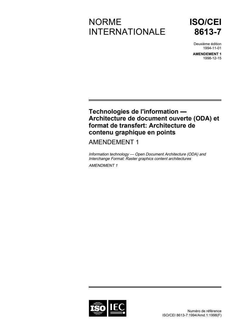 ISO/IEC 8613-7:1994/Amd 1:1998 - Information technology — Open Document Architecture (ODA) and Interchange Format: Raster graphics content architectures — Part 7:  — Amendment 1
Released:5/6/1999