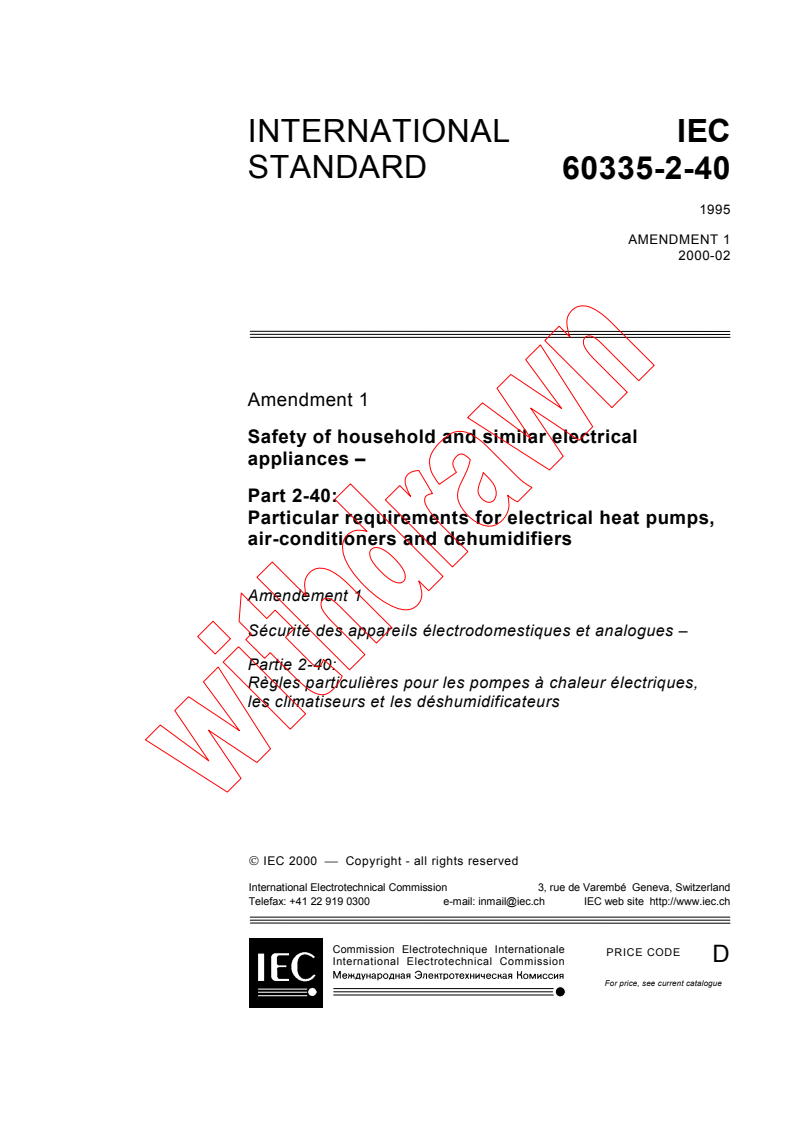 IEC 60335-2-40:1995/AMD1:2000 - Amendment 1 - Safety of household and similar electrical appliances - Part 2-40: Particular requirements for electrical heat pumps, air-conditioners and dehumidifiers
Released:2/29/2000
Isbn:2831851467