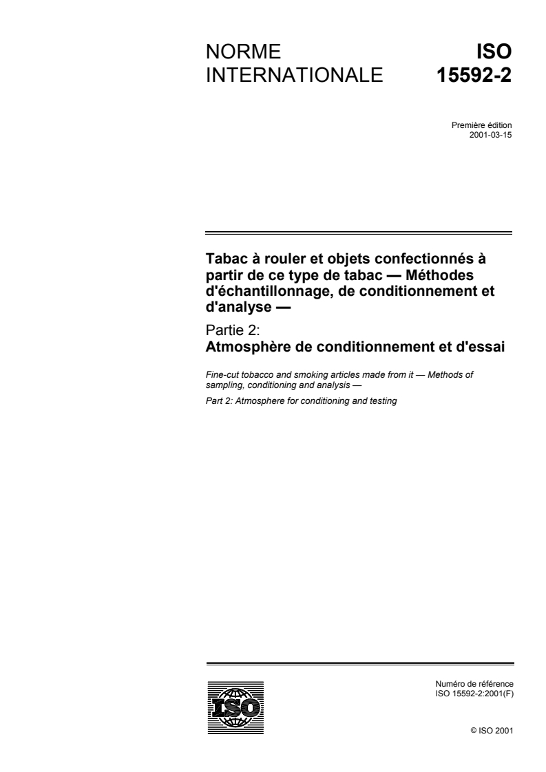 ISO 15592-2:2001 - Tabac à rouler et objets confectionnés à partir de ce type de tabac — Méthodes d'échantillonnage, de conditionnement et d'analyse — Partie 2: Atmosphère de conditionnement et d'essai
Released:5/16/2002