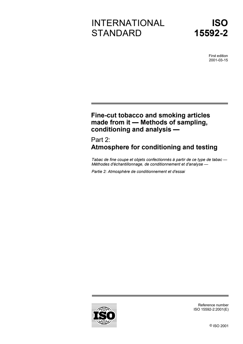 ISO 15592-2:2001 - Fine-cut tobacco and smoking articles made from it — Methods of sampling, conditioning and analysis — Part 2: Atmosphere for conditioning and testing
Released:3/8/2001