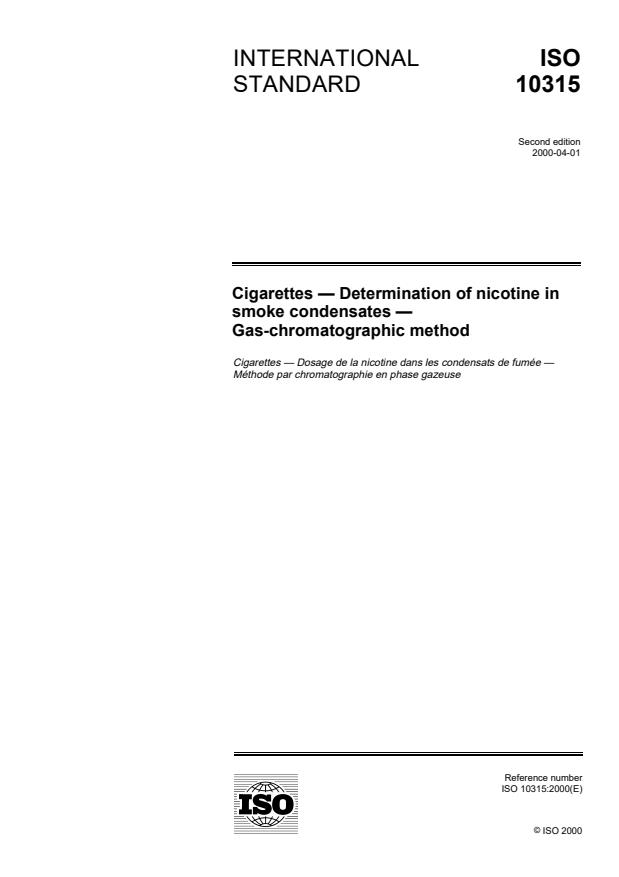 ISO 10315:2000 - Cigarettes -- Determination of nicotine in smoke condensates -- Gas-chromatographic method