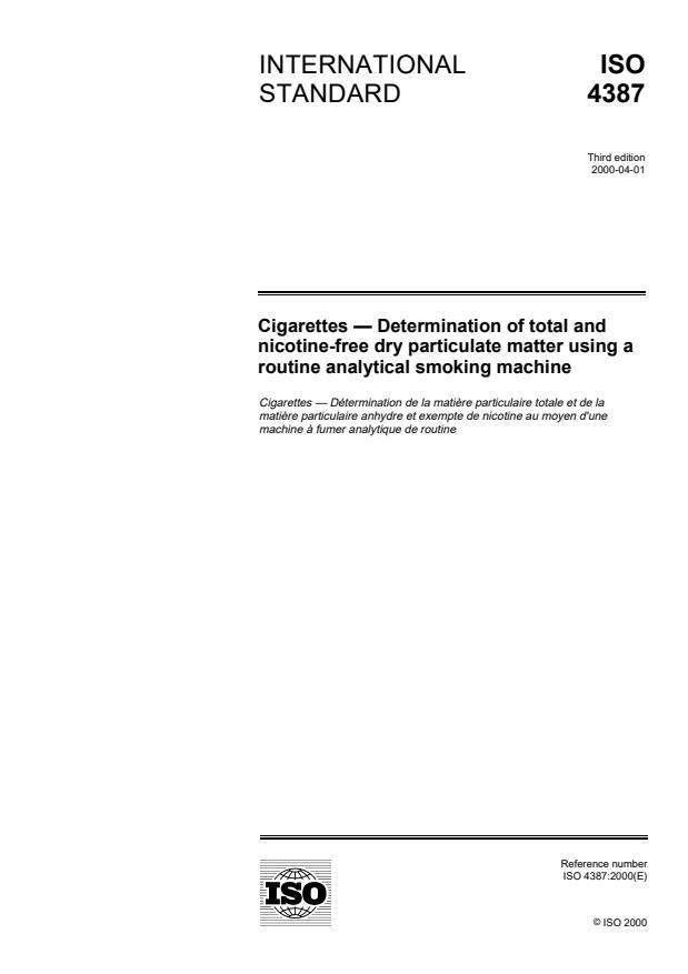 ISO 4387:2000 - Cigarettes -- Determination of total and nicotine-free dry particulate matter using a routine analytical smoking machine