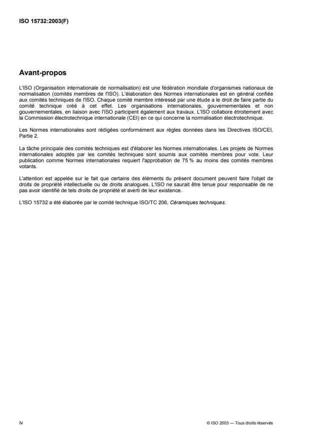 ISO 15732:2003 ISO 15732:2003 - Céramiques techniques -- Méthode d'essai de ténacité a la rupture des céramiques monolithiques a température ambiante sur éprouvette préfissurée sur une seule face (méthode SEPB) - Page 4 preview