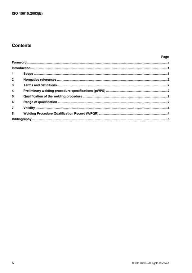 ISO 15610:2003 ISO 15610:2003 - Specification and qualification of welding procedures for metallic materials -- Qualification based on tested welding consumables - Page 4 preview
