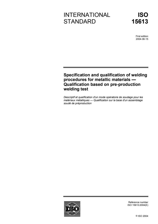 ISO 15613:2004 - Specification and qualification of welding procedures for metallic materials -- Qualification based on pre-production welding test