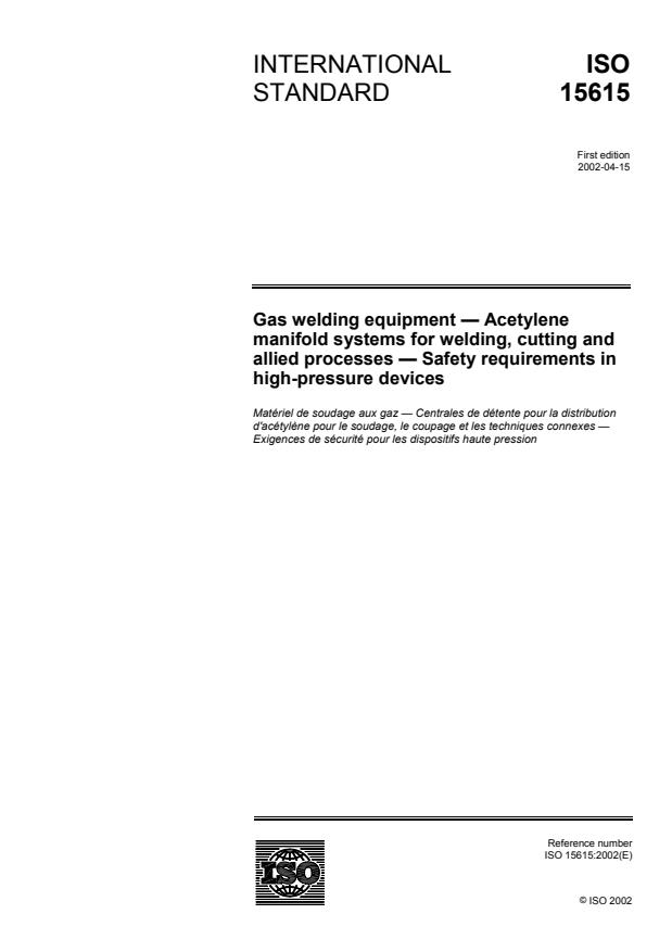 ISO 15615:2002 - Gas welding equipment -- Acetylene manifold systems for welding, cutting and allied processes -- Safety requirements in high-pressure devices
