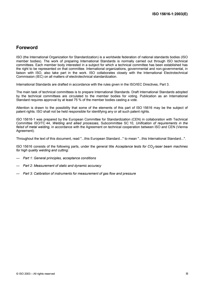 ISO 15616-1:2003 - Acceptance tests for CO2-laser beam machines for high quality welding and cutting — Part 1: General principles, acceptance conditions
Released:3/3/2003