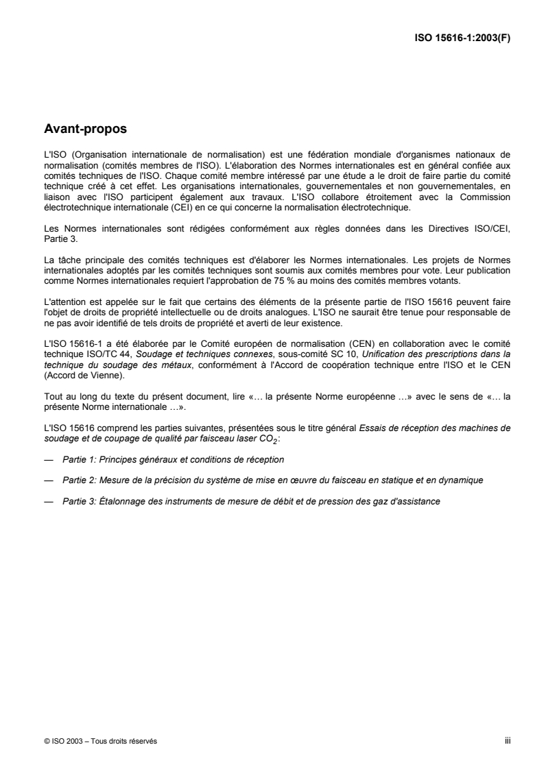 ISO 15616-1:2003 - Essais de réception des machines de soudage et de coupage de qualité par faisceau laser CO2 — Partie 1: Principes généraux et conditions de réception
Released:3/3/2003