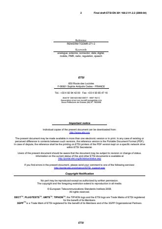 SIST EN 301 166-2 V1.2.2:2008 ETSI EN 301 166-2 V1.2.2 (2008-04) - Electromagnetic compatibility and Radio spectrum Matters (ERM); Land Mobile Service; Radio equipment for analogue and/or digital communication (speech and/or data) and operating on narrow band channels and having an antenna connector; Part 2: Harmonized EN covering essential requirements of article 3.2 of the R&TTE Directive - Page 2 preview