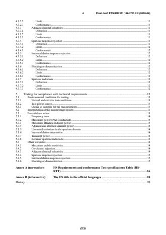 SIST EN 301 166-2 V1.2.2:2008 ETSI EN 301 166-2 V1.2.2 (2008-04) - Electromagnetic compatibility and Radio spectrum Matters (ERM); Land Mobile Service; Radio equipment for analogue and/or digital communication (speech and/or data) and operating on narrow band channels and having an antenna connector; Part 2: Harmonized EN covering essential requirements of article 3.2 of the R&TTE Directive - Page 4 preview