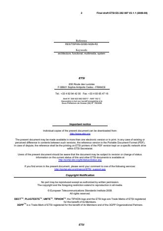 SIST ES 282 007 V2.1.1:2009 ETSI ES 282 007 V2.1.1 (2008-09) - Telecommunications and Internet converged Services and Protocols for Advanced Networking (TISPAN); IP Multimedia Subsystem (IMS); Functional architecture - Page 2 preview