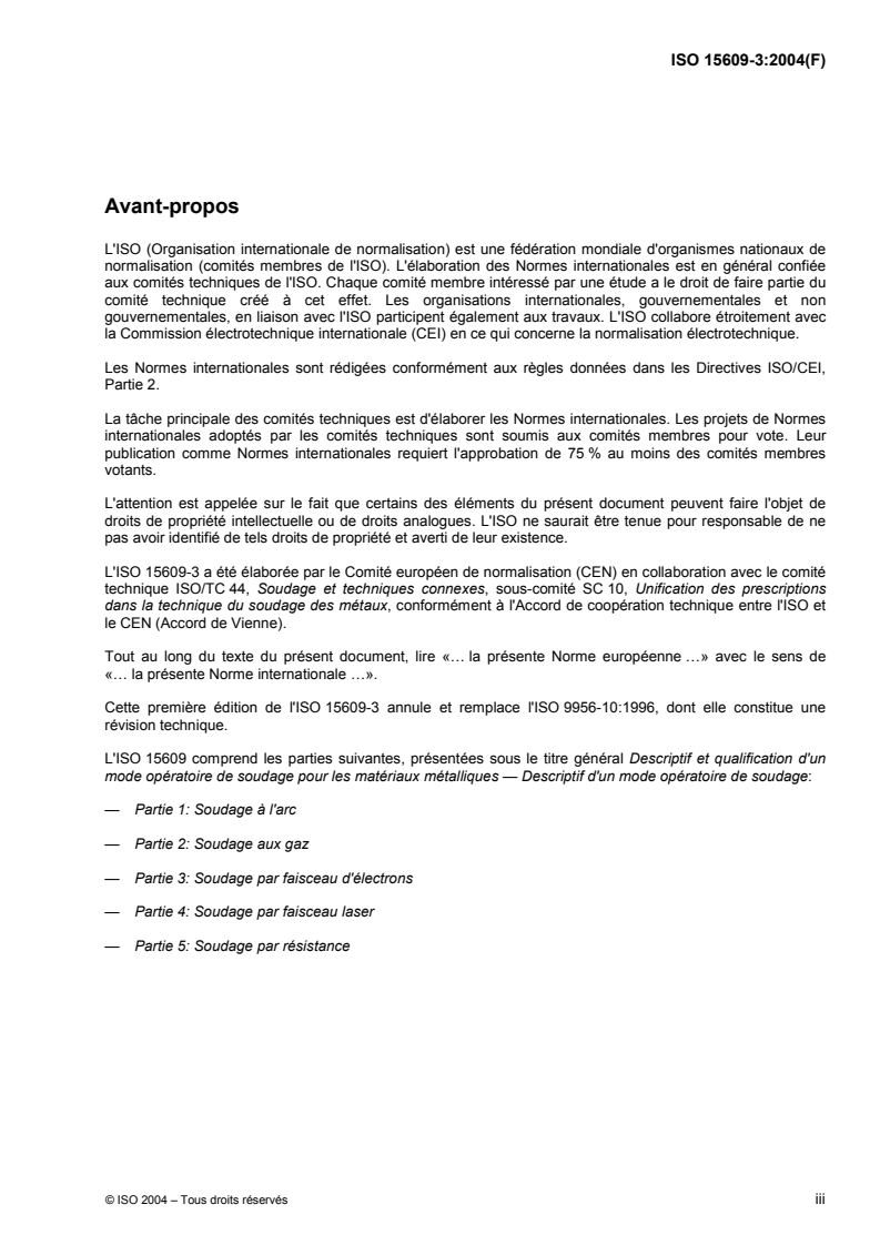 ISO 15609-3:2004 - Descriptif et qualification d'un mode opératoire de soudage pour les matériaux métalliques — Descriptif d'un mode opératoire de soudage — Partie 3: Soudage par faisceau d'électrons
Released:8/5/2004