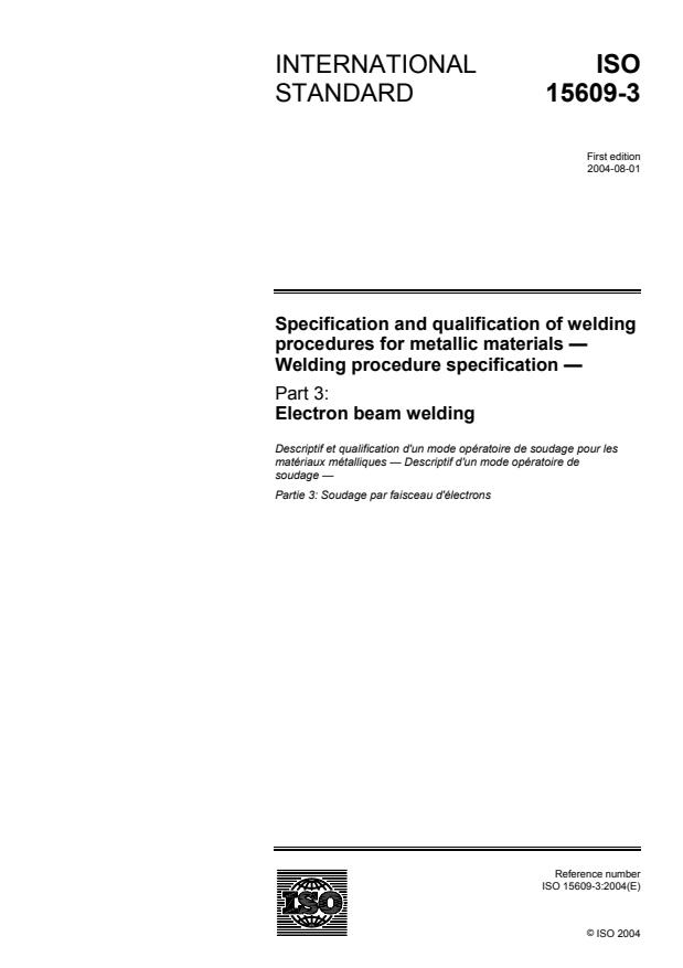 ISO 15609-3:2004 - Specification and qualification of welding procedures for metallic materials -- Welding procedure specification