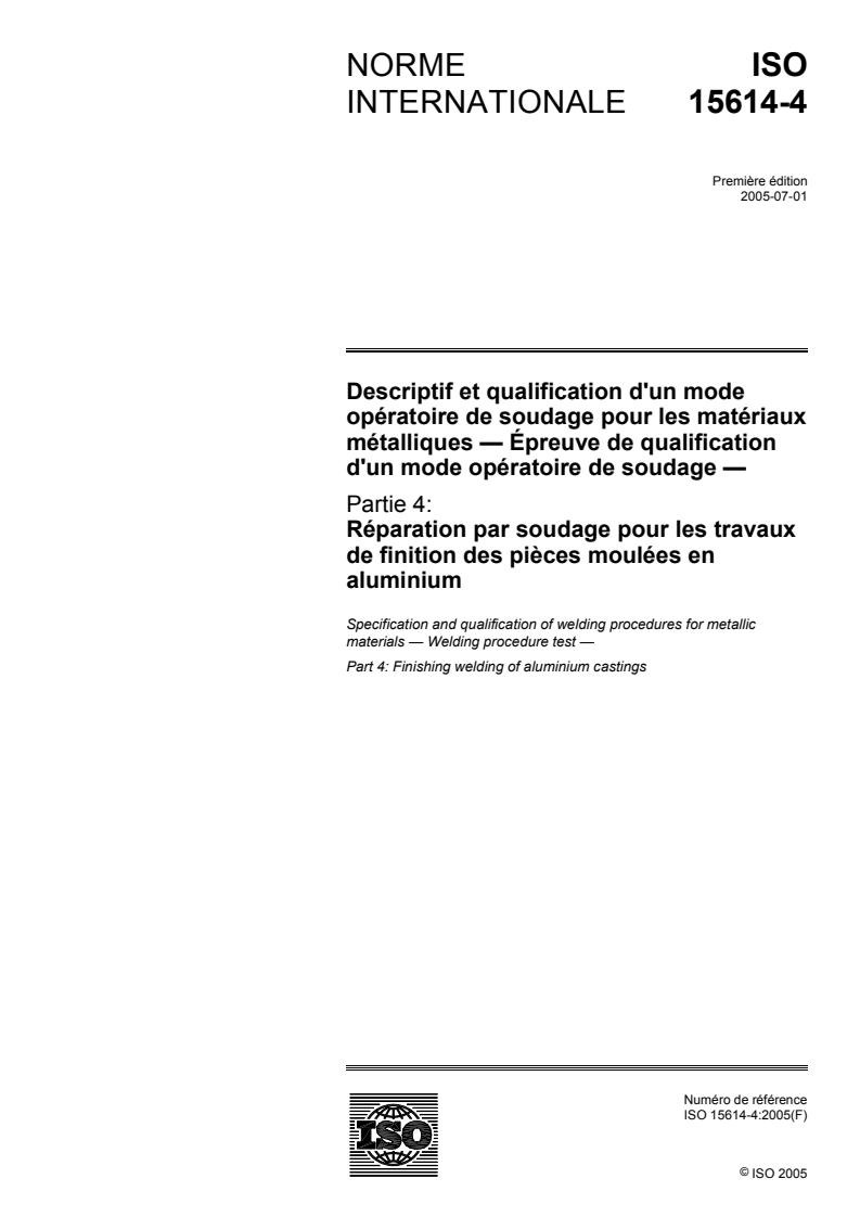 ISO 15614-4:2005 - Descriptif et qualification d'un mode opératoire de soudage pour les matériaux métalliques — Épreuve de qualification d'un mode opératoire de soudage — Partie 4: Réparation par soudage pour les travaux de finition des pièces moulées en aluminium
Released:9/20/2007