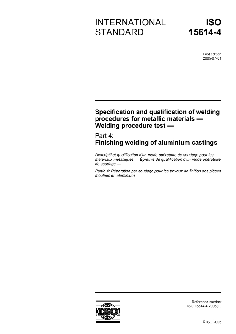 ISO 15614-4:2005 - Specification and qualification of welding procedures for metallic materials — Welding procedure test — Part 4: Finishing welding of aluminium castings
Released:6/30/2005