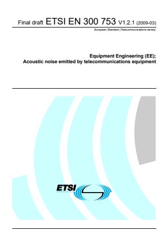 ETSI EN 300 753 V1.2.1 (2009-03) - Equipment Engineering (EE); Acoustic noise emitted by telecommunications equipment