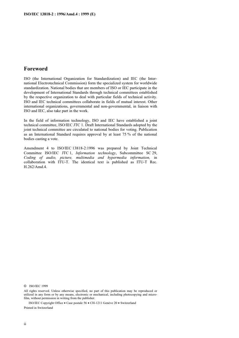 ISO/IEC 13818-2:1996/Amd 4:1999 ISO/IEC 13818-2:1996/Amd 4:1999 - Information technology — Generic coding of moving pictures and associated audio information: Video — Amendment 4
Released:2/25/1999 - Page 2 preview