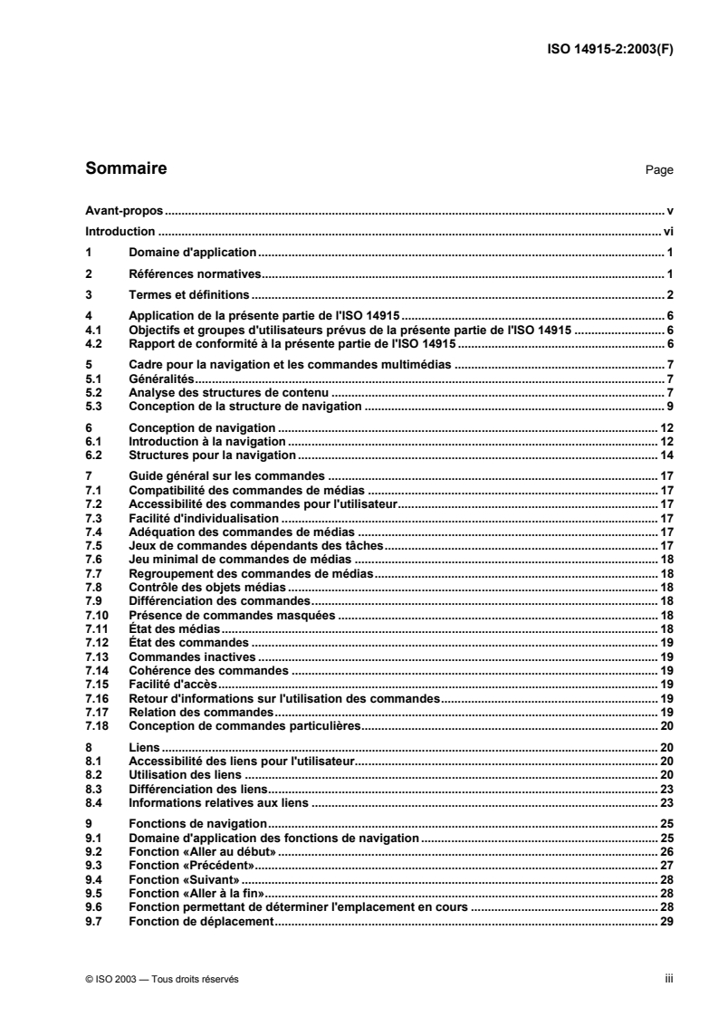 ISO 14915-2:2003 ISO 14915-2:2003 - Ergonomie des logiciels pour les interfaces utilisateur multimédias — Partie 2: Navigation et contrôle multimédias
Released:11/13/2003