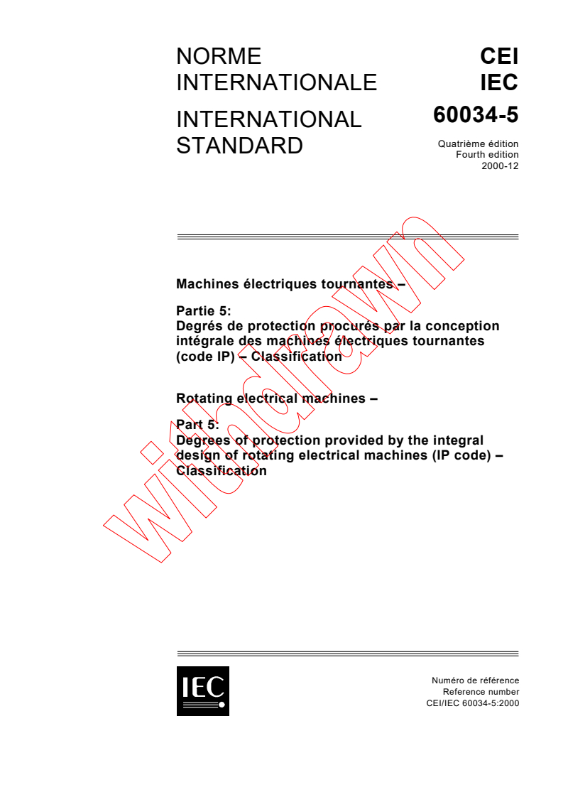 IEC 60034-5:2000 - Rotating electrical machines - Part 5: Degrees of protection provided by the integral design of rotating electrical machines (IP code) - Classification
Released:12/21/2000
Isbn:2831855373