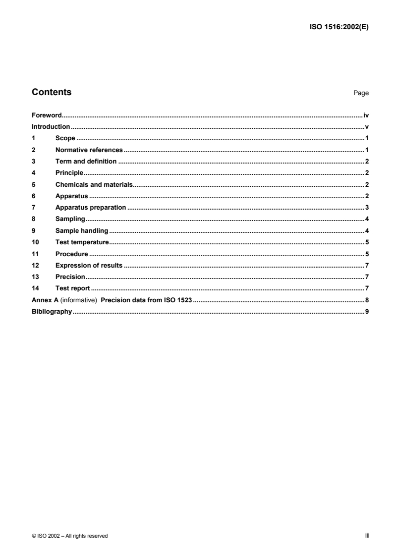 ISO 1516:2002 - Determination of flash/no flash — Closed cup equilibrium method
Released:3/7/2002