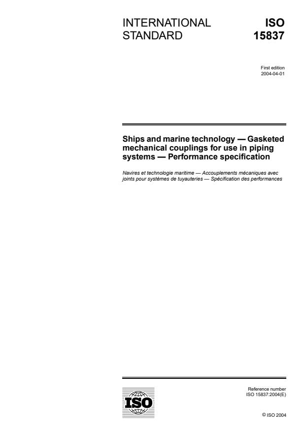 ISO 15837:2004 - Ships and marine technology -- Gasketed mechanical couplings for use in piping systems -- Performance specification