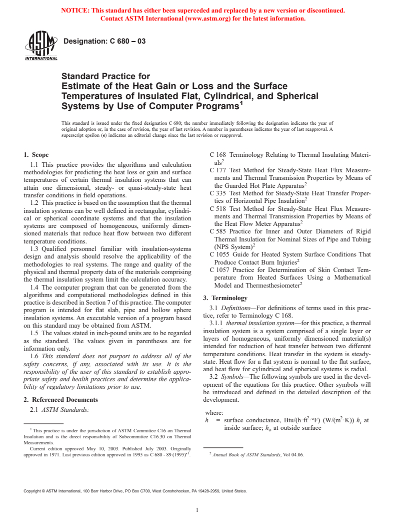 ASTM C680-03 - Standard Practice for Estimate of the Heat Gain or Loss and the Surface Temperatures of Insulated Flat, Cylindrical, and Spherical Systems by Use of Computer Programs