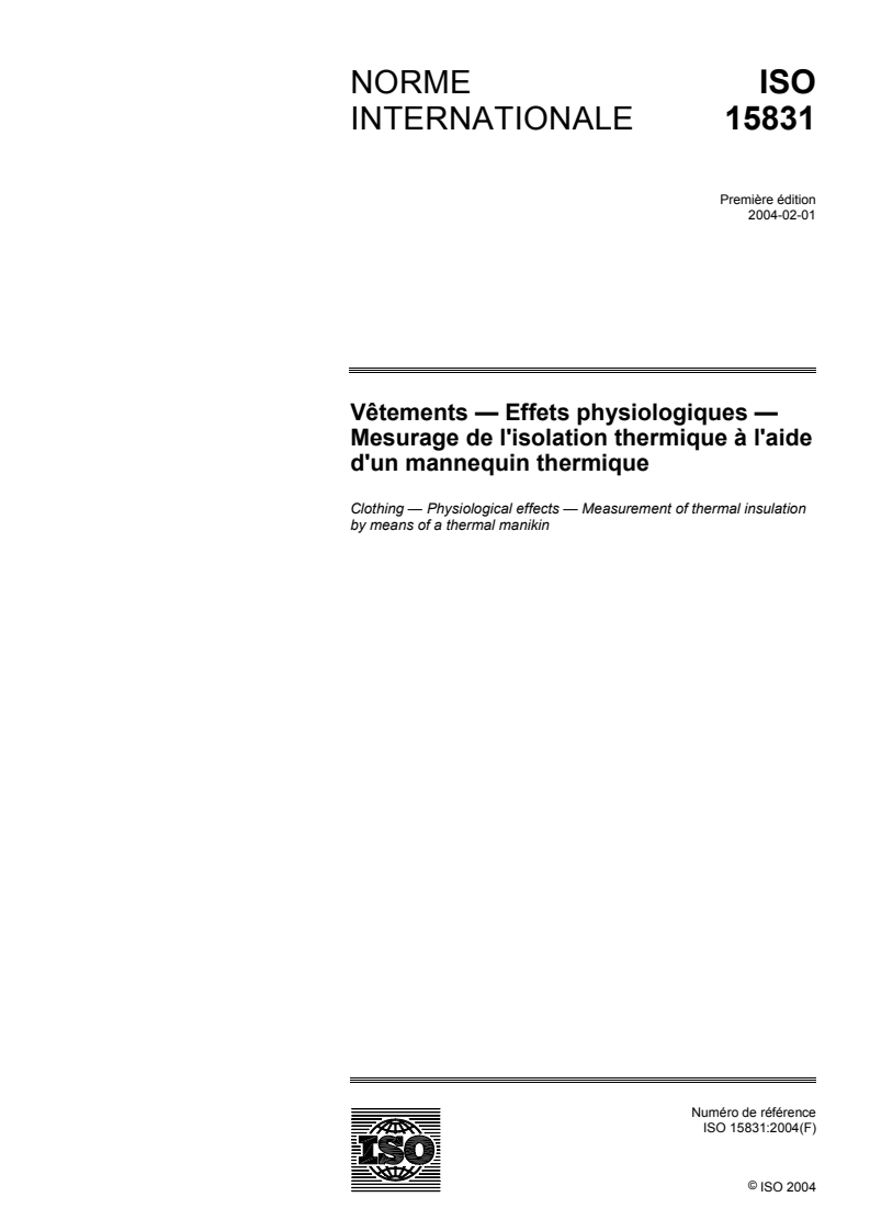ISO 15831:2004 ISO 15831:2004 - Vêtements — Effets physiologiques — Mesurage de l'isolation thermique à l'aide d'un mannequin thermique
Released:5/3/2004 - Page 1 preview